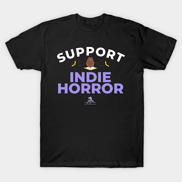 Support Indie Horror T-Shirt by HerInfiniteArchive